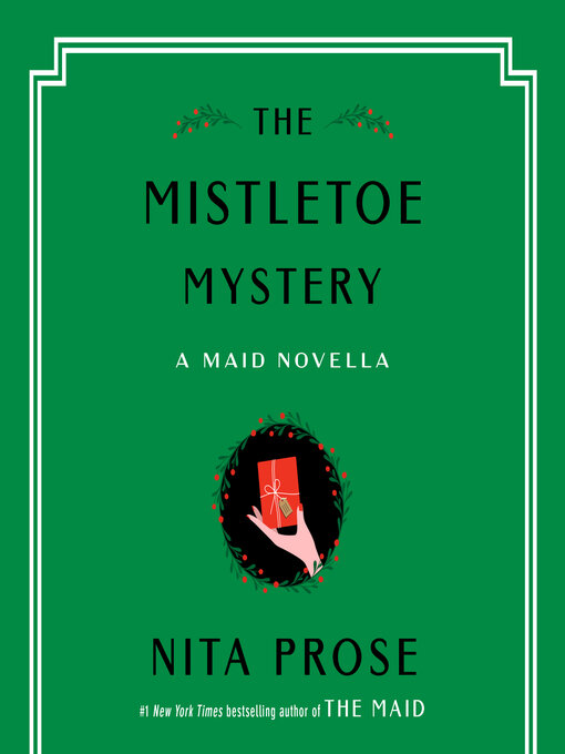 Title details for The Mistletoe Mystery by Nita Prose - Wait list